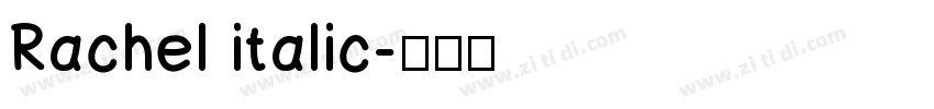Rachel italic字体转换
